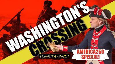 Ask A Gettysb... Rev. War Guide #123 | Washington's Crossing | Ken Gavin | America250