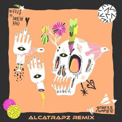 Styles&Complete - Wave$ feat. Duncan Davis [Alcatrapz Remix]