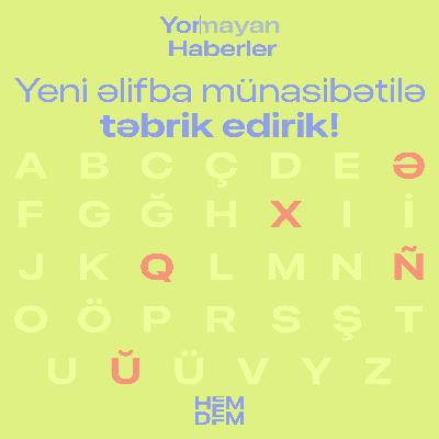 7 - Yeni əlifba münasibətilə təbrik edirik!