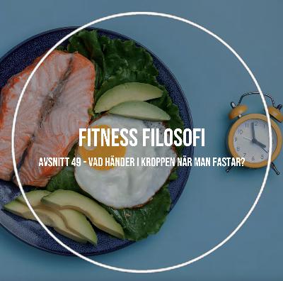 49 - Vad händer i kroppen när man fastar?