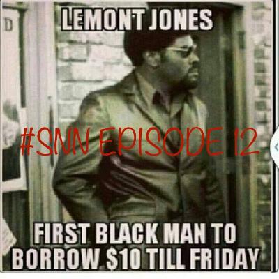 Episode 12 - #SNN Happy Black History Month!