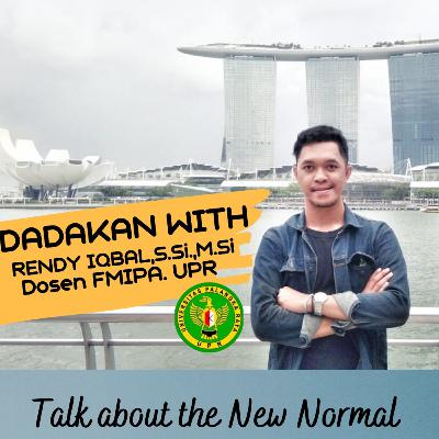 DADAKAN WITH RENDY M. IQBAL, S.Si., M.Si. (Dosen FMIPA UPR)