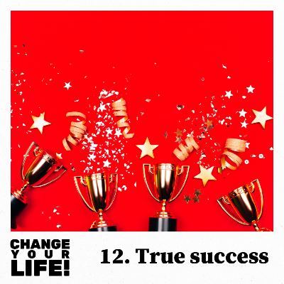 12: Creating lasting success! 12: Creating lasting success!