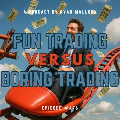 Fun Trading Versus Boring Trading