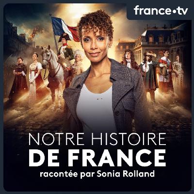 Le retour de Notre Histoire de France (Saison 2) Le retour de Notre Histoire de France (Saison 2)