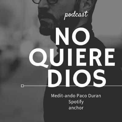 NO QUIERE DIOS