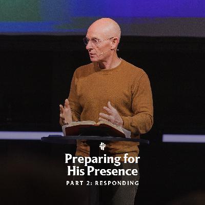 Preparing for His Presence: Responding | Psalm 27 Preparing for His Presence: Responding | Psalm 27