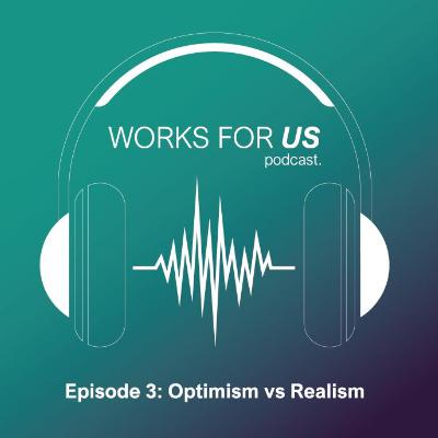 Optimism vs Realism Optimism vs Realism