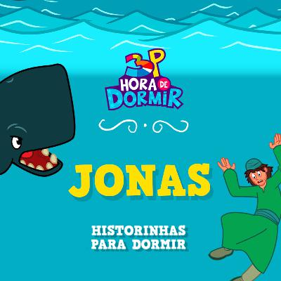 Jonas | 3 Palavrinhas - Hora de Dormir com historinhas | Participação especial: Tiago Grulha