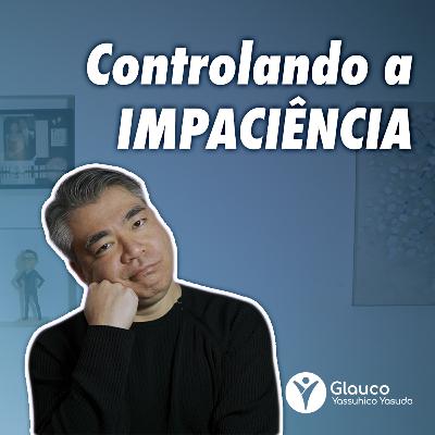 Como controlar a IMPACIÊNCIA Como controlar a IMPACIÊNCIA