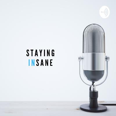 Staying InSane Episode 7: Thursday Things - Not Wearing Masks, Gardening, Dogs, and More!