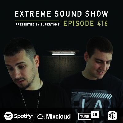 Extreme Sound Show #416 - Presented by Supertons