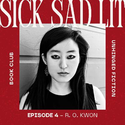 R. O. Kwon on Writing What Terrifies You