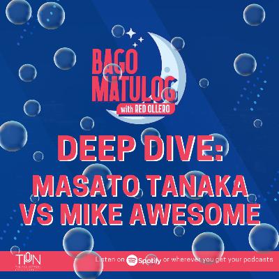 DEEP DIVE: MASATO TANAKA VS MIKE AWESOME