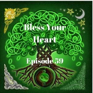 Bless Your Heart - 59 - Celtic Healing and Meditation