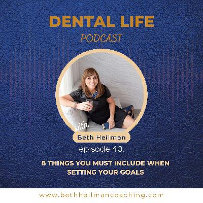Episode 40. Don't Forget to Include These 8 Things When You Set Your Goals