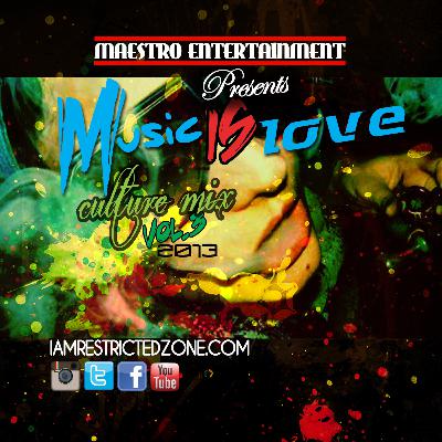 Restricted Zone - Music Is Love (Culture Mix) Vol.4 - 2013 Restricted Zone - Music Is Love (Culture Mix) Vol.4 - 2013
