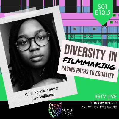 WOMEN INFLUENCING POST PRODUCTION #10.5 - Interview with Jazz Williams