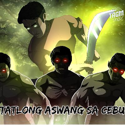 Episode 230 : Tatlong Aswang Sa Cebu
