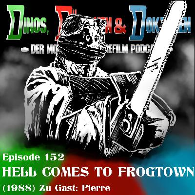 DDD152 - HELL COMES TO FROGTOWN (1988) mit Pierre