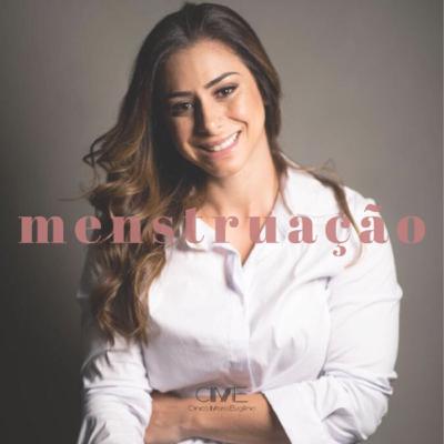 Podcast #1 - O que você precisa saber sobre Menstruação.