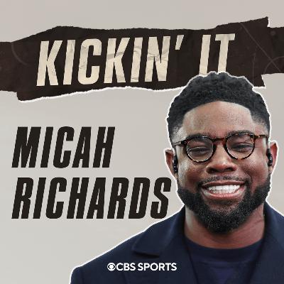 Micah Richards on Growing Up, Growing Wiser, and Knowing When to Quit (Soccer 5/1)