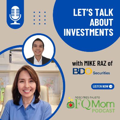 # 95 Let's talk about INVESTMENT with Mike Raz of BDO Securities