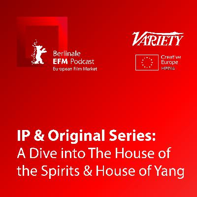 IP & Original Series: A Dive into The House the of Spirits & House of Yang