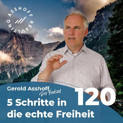 #120 - Echte Freiheit ist etwas ganz anderes, als du denkst.