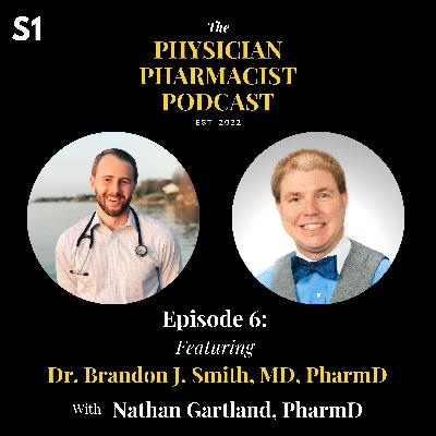 6. Pharmacist to Infectious Disease Physician with Dr. Brandon J. Smith | The Physician Pharmacist Podcast 6. Pharmacist to Infectious Disease Physician with Dr. Brandon J. Smith | The Physician Pharmacist Podcast