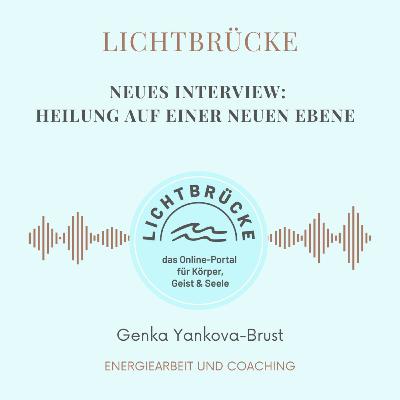 Neues Interview: Heilung auf einer neuen Ebene mit Genka! Neues Interview: Heilung auf einer neuen Ebene mit Genka!