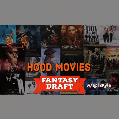 Fantasy Draft: Hood Movies