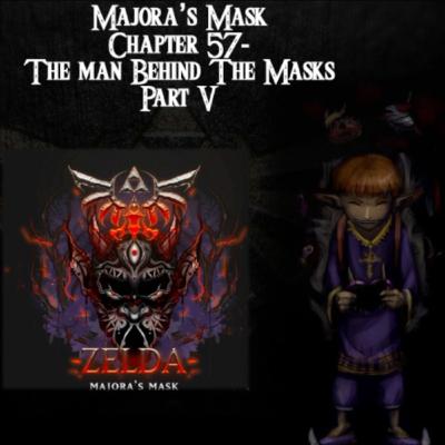 Majora's Mask- a novelisation by FakeJake93- Chapter 57: The Man Behind the Mask 5