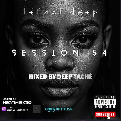 Session 54 (Deep House Mixed by Deeptaché)