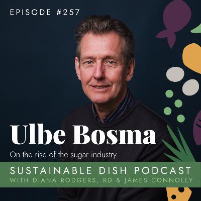 Ulbe Bosma on the Rise of the Sugar Industry Ulbe Bosma on the Rise of the Sugar Industry