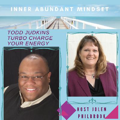Todd Judkins| Turbo Charge Your Energy