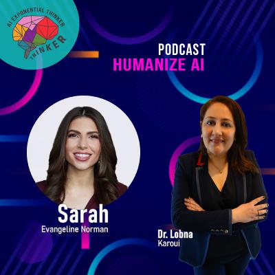 Podcast "Humanize AI" by Dr. Lobna Karoui - Guest : Sarah Evangeline Norman - "The Art of Data Storytelling" Podcast "Humanize AI" by Dr. Lobna Karoui - Guest : Sarah Evangeline Norman - "The Art of Data Storytelling"