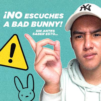 ¿Un CRISTIANO debería escuchar a BAD BUNNY?
