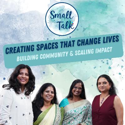 S7E23 Creating Spaces That Change Lives: Building community & scaling impact w/ Saraswathi & Meghana S7E23 Creating Spaces That Change Lives: Building community & scaling impact w/ Saraswathi & Meghana