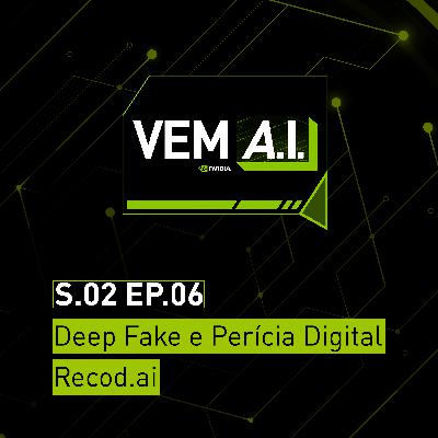 Combatendo a desinformação: Perícia Digital e Multimídia Forense com Recod.ai - VEM AI [Temporada #2 - Ep. 06]