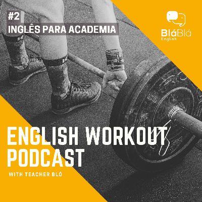 #2 - Inglês para Academia - Conversations at The Gym