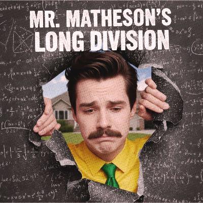 Mr. Matheson's Long Division