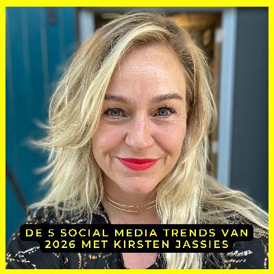 S5E14: De 5 social media trends van 2026 met Kirsten Jassies