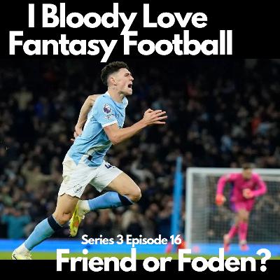 Friend or Foden?