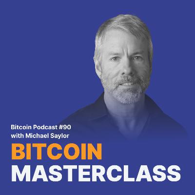 Michael Saylor’s Big Bitcoin Prediction | Relai Bitcoin Podcast #90