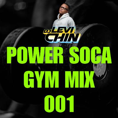 DJ LEVI CHIN - POWER SOCA GYM MIX 001