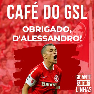 Café do GSL: Obrigado, D'Alessandro! Café do GSL: Obrigado, D'Alessandro!