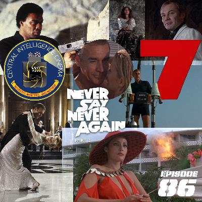 CIC Episode 86: Review of Never Say Never Again part 2