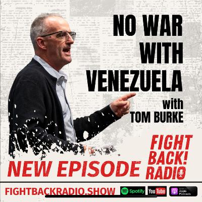No War With Venezuela with Tom Burke No War With Venezuela with Tom Burke