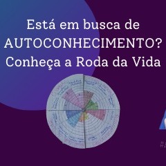 # Episódio 06 Está em busca de AUTOCONHECIMENTO? Conheça a Roda da Vida